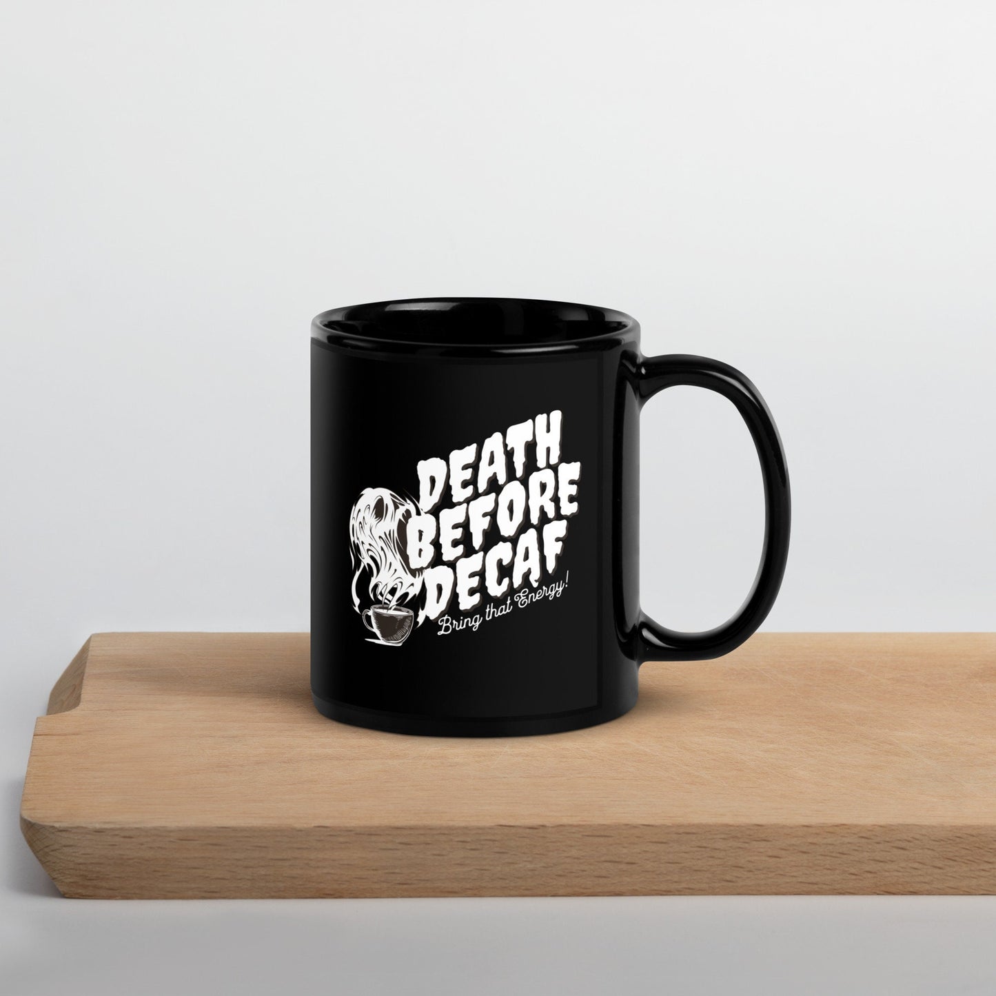 Death Before Decaf Black Glossy Mug