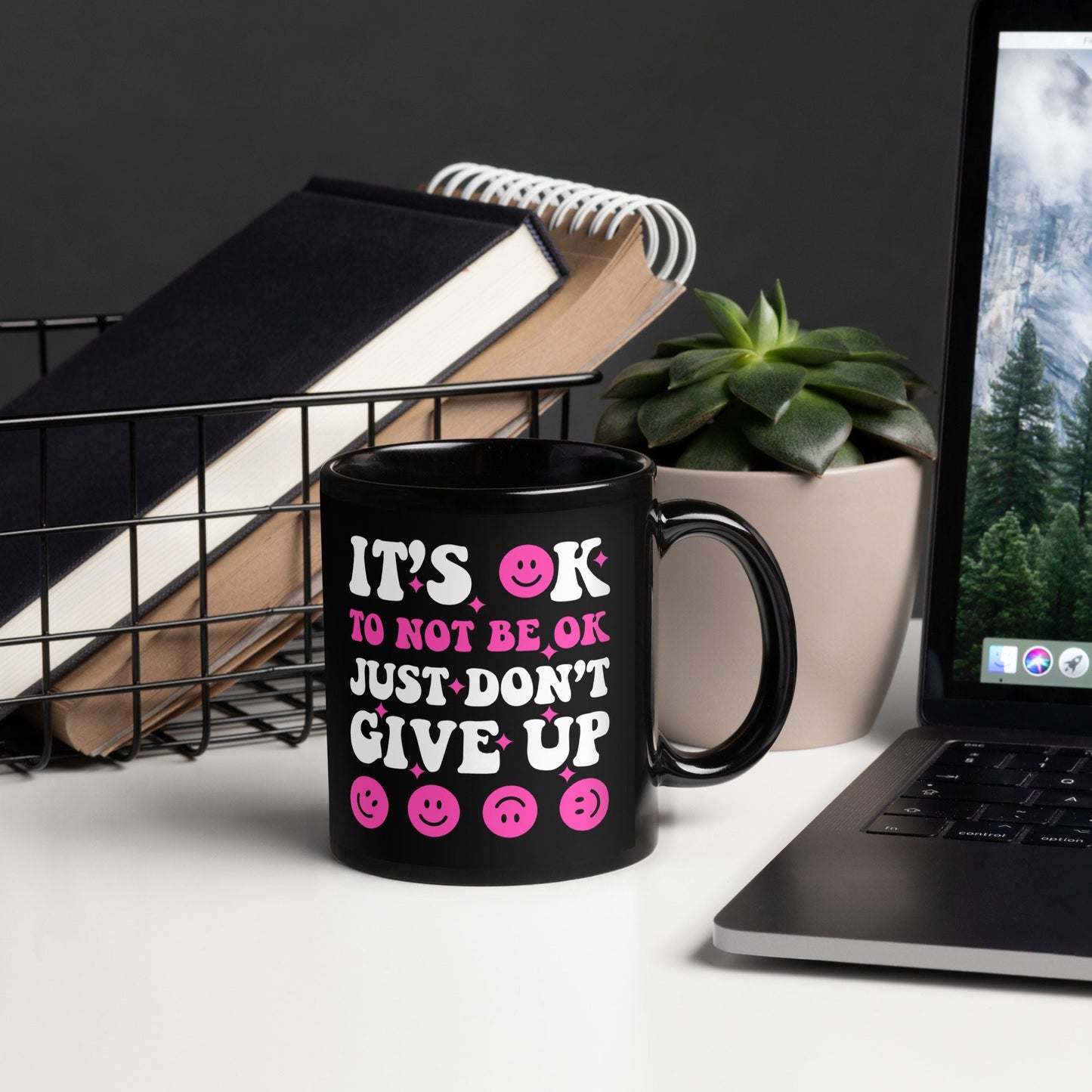 It's Ok, Just Don't Give Up Black Glossy Mug